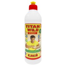 Клей Titan Wild, универсальный, прозрачный, водостойкий, 500 мл, TWP0.5, Premium