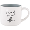 Кружка фарфор, 470 мл, I Need More Coffee, Lefard, 260-982